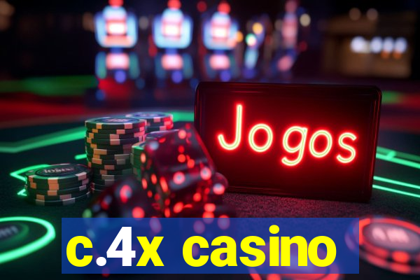 c.4x casino